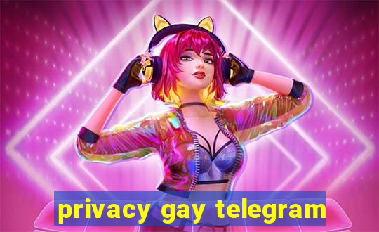 privacy gay telegram